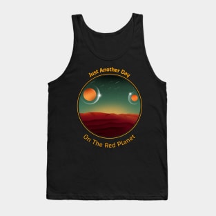 Just Another Day on the Red Planet Space Design Tank Top